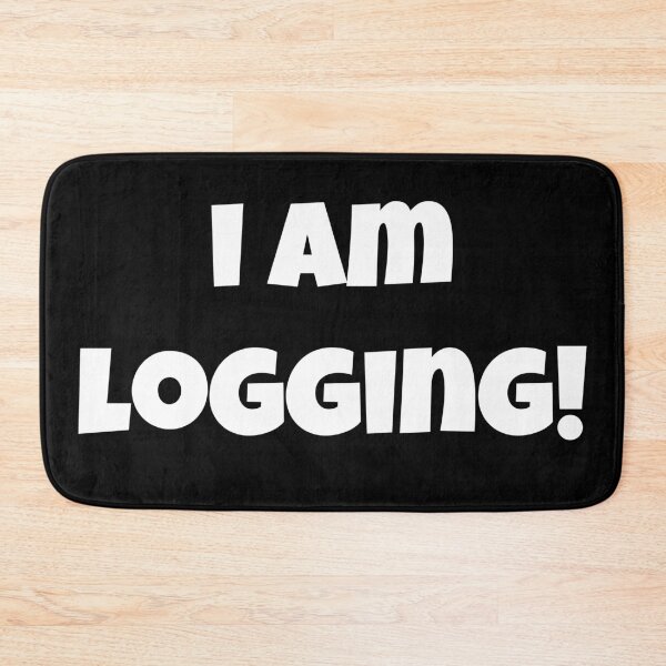 Item preview, I Am Logging | Typography designed and sold by rsty11.