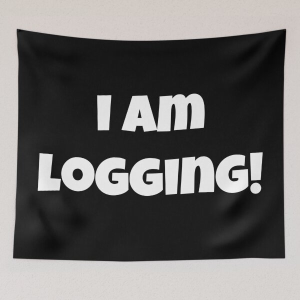 Item preview, I Am Logging | Typography designed and sold by rsty11.