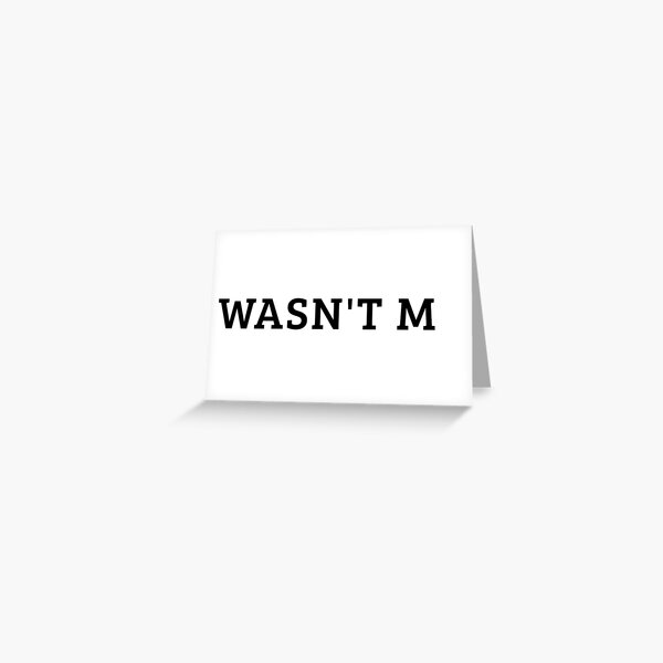 Wasn't me - Ich war's nicht Grußkarte