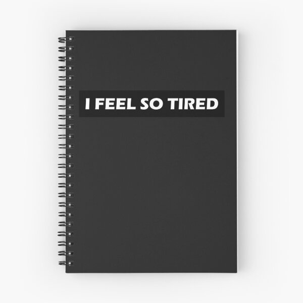 Item preview, I Feel So Tired  designed and sold by HiddenStar02.