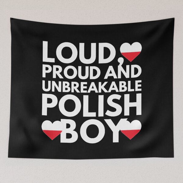Item preview, I am Polish Boy Loud, Proud and Unbreakable designed and sold by HelloFromAja.