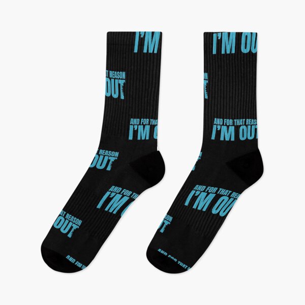 Item preview, And for that reason I'm out. designed and sold by csaron92.
