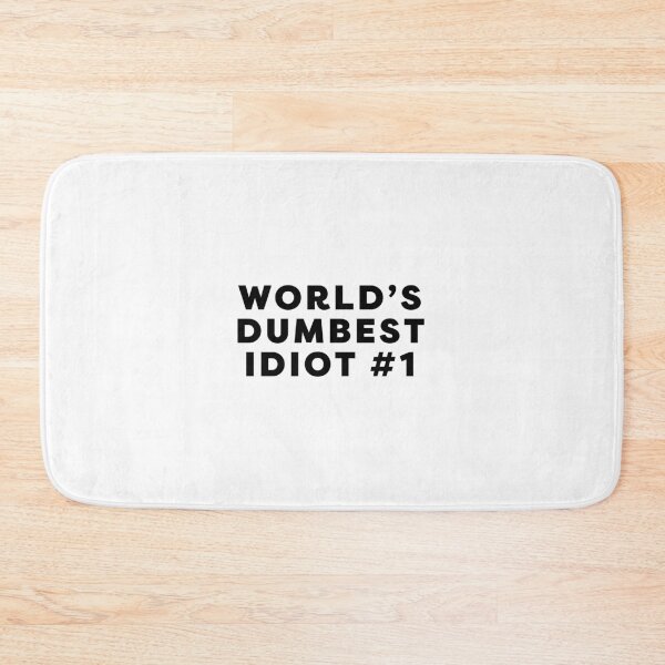 Item preview, World's dumbest idiot #1 designed and sold by Incapability.