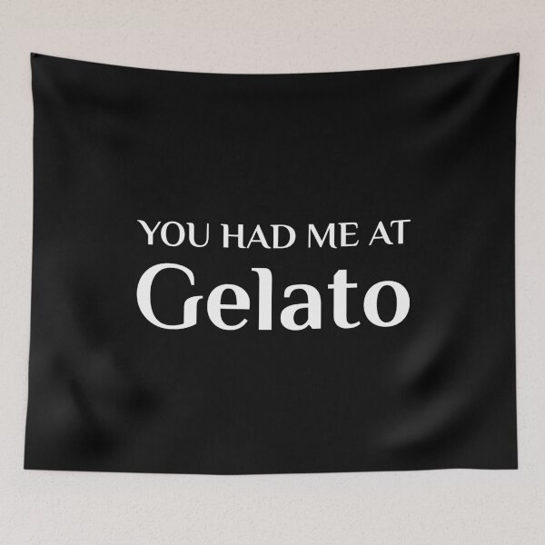 Item preview, Had Me At Gelato Funny Italian Food Fan designed and sold by Creekman Designs.