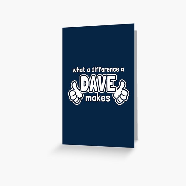 Vista previa del artículo con la obra «Qué diferencia hace un Dave», diseñado y vendido por Yipptee Shirts.