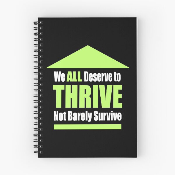 Item preview, We ALL Deserve to THRIVE Not Barely Survive designed and sold by Ginny Gaura.