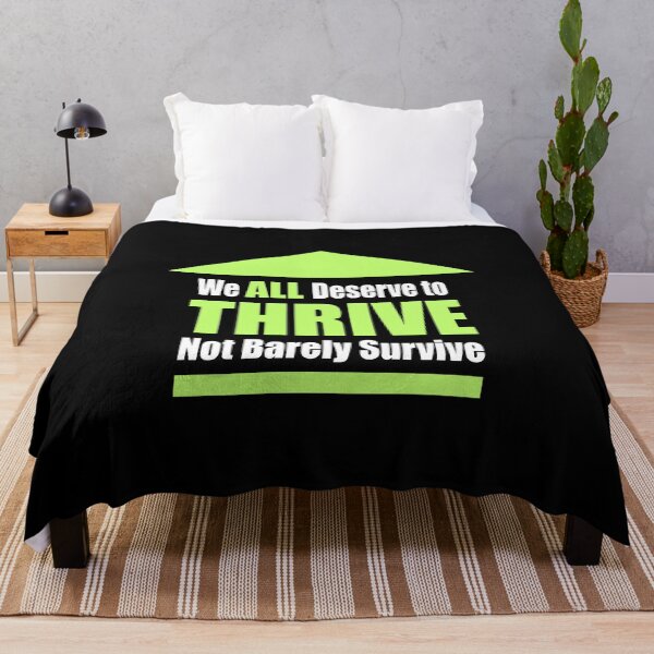 Item preview, We ALL Deserve to THRIVE Not Barely Survive designed and sold by Ginny Gaura.