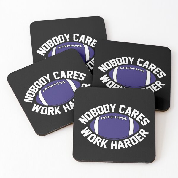 Item preview, nobody cares work harder designed and sold by NovaTees.