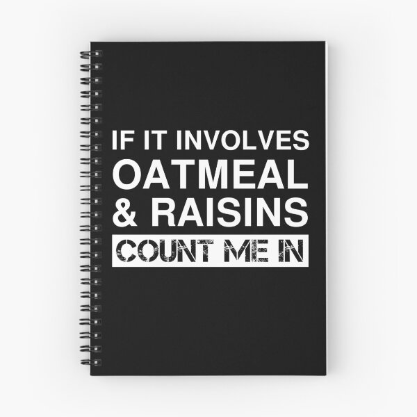 Item preview, Funny Oatmeal And Raisins Cookie Oatmeal Breakfast designed and sold by Creekman Designs.