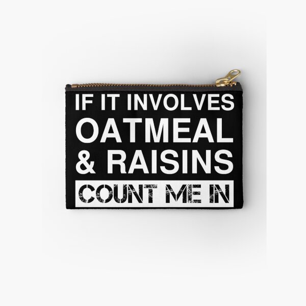 Item preview, Funny Oatmeal And Raisins Cookie Oatmeal Breakfast designed and sold by Creekman Designs.