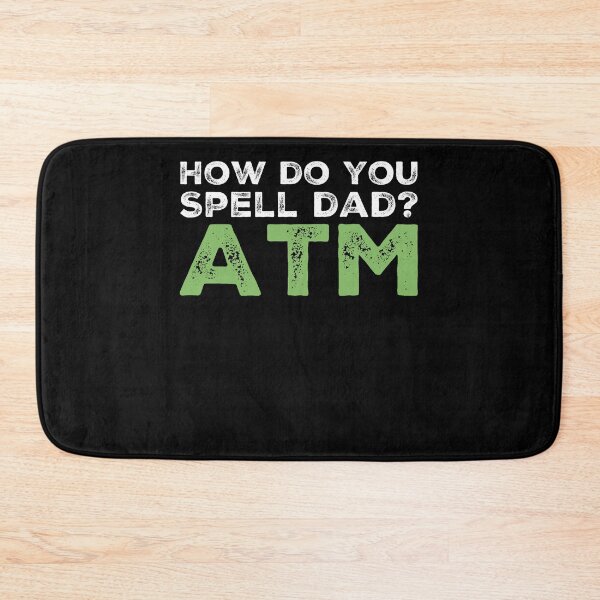 Item preview, Funny Dad ATM Fathers Day Birthday Gift designed and sold by TooFlyDesign.