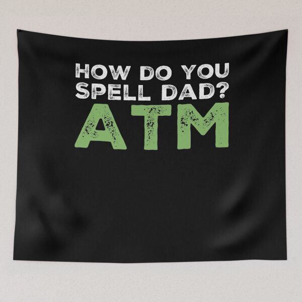 Item preview, Funny Dad ATM Fathers Day Birthday Gift designed and sold by TooFlyDesign.