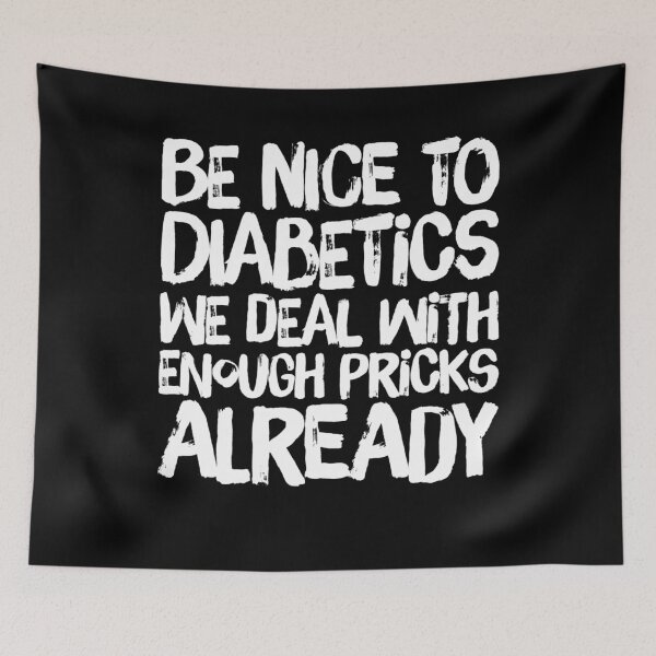 Item preview, Diabetes Diabético Sea amable Regalo divertido designed and sold by TooFlyDesign.