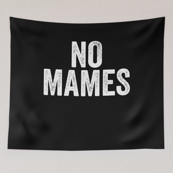 Item preview, No Mames Funny Spanish Mexican Gift designed and sold by TooFlyDesign.