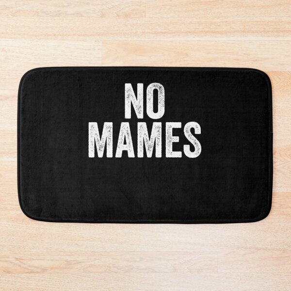 Item preview, No Mames Funny Spanish Mexican Gift designed and sold by TooFlyDesign.