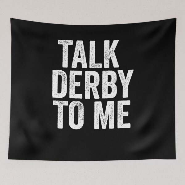 Item preview, Talk Derby To Me designed and sold by TooFlyDesign.