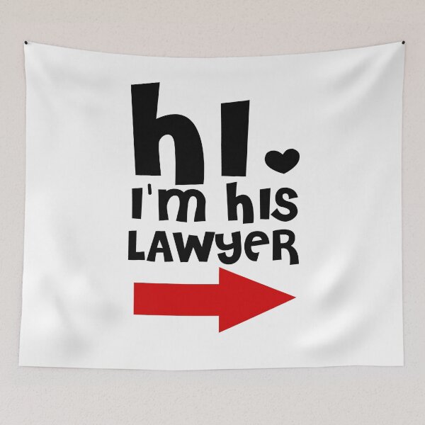Item preview, I'm His Lawyer designed and sold by Visualsplendors.