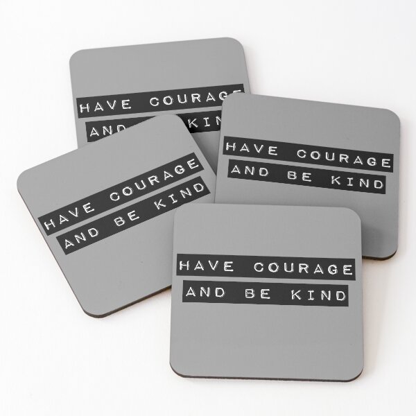 Item preview, Have courage and be kind  designed and sold by piastrelli.