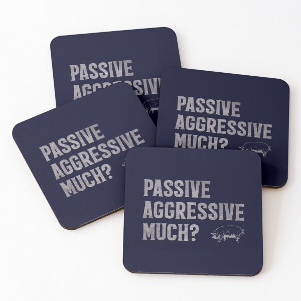 Item preview, Passive Aggressive much? designed and sold by Phil Tessier Too.