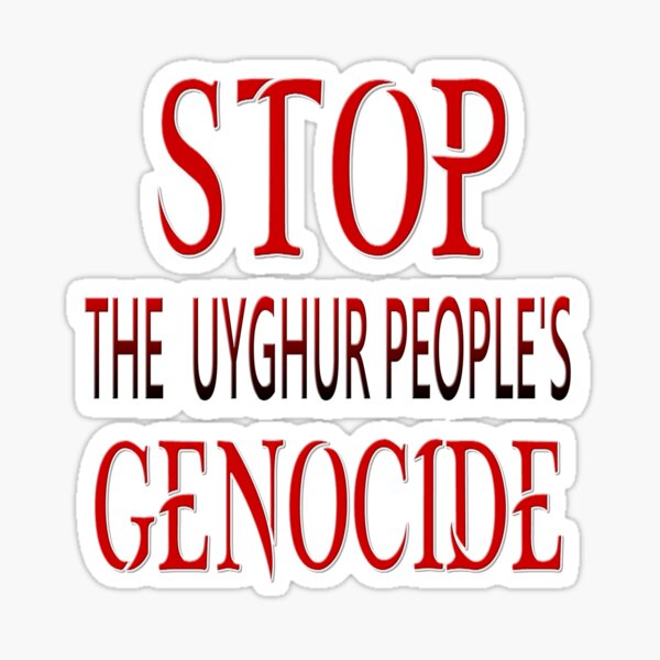 STOP THE UYGHUR PEOPLE'S GENOCIDE Sticker
