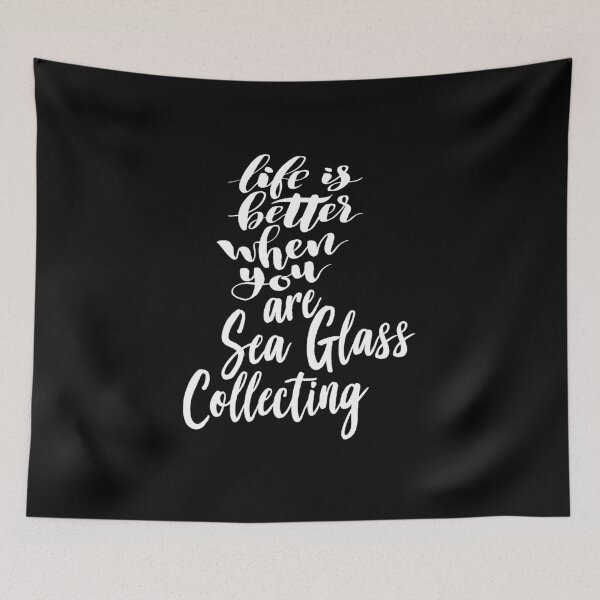 Item preview, Life Is Better When You Are Sea Glass Collecting designed and sold by ProjectX23.