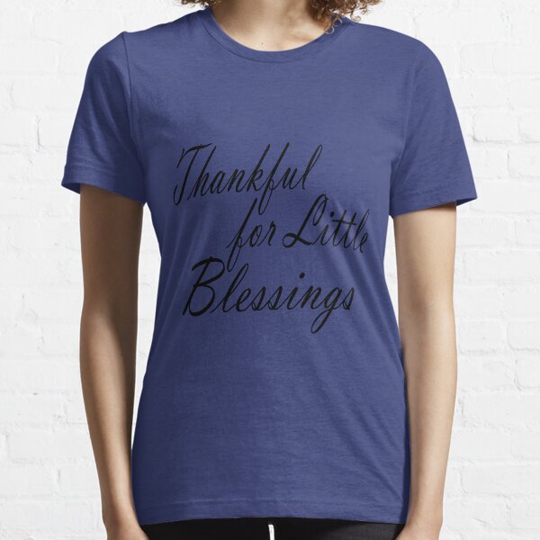 Thankful for Little Blessings - Matching Outfits Essential T-Shirt