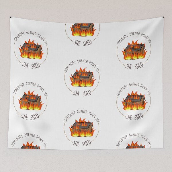 Item preview, Somebody burned down my she shed- State Farm Commercial designed and sold by tziggles.