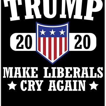Artwork thumbnail, COLLECTION U.S.A " TRUMP 2020 MAKE LIBERALS CRY AGAIN " by ZEDFunShopping
