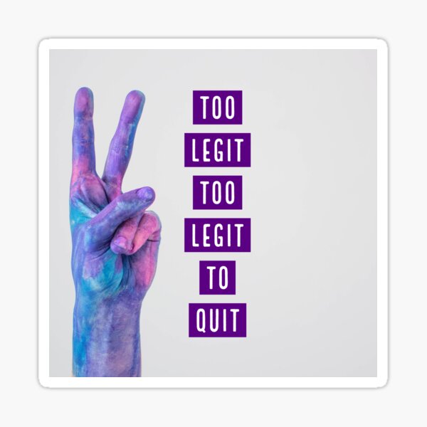 Item preview, Too Legit To Quit designed and sold by J715V.