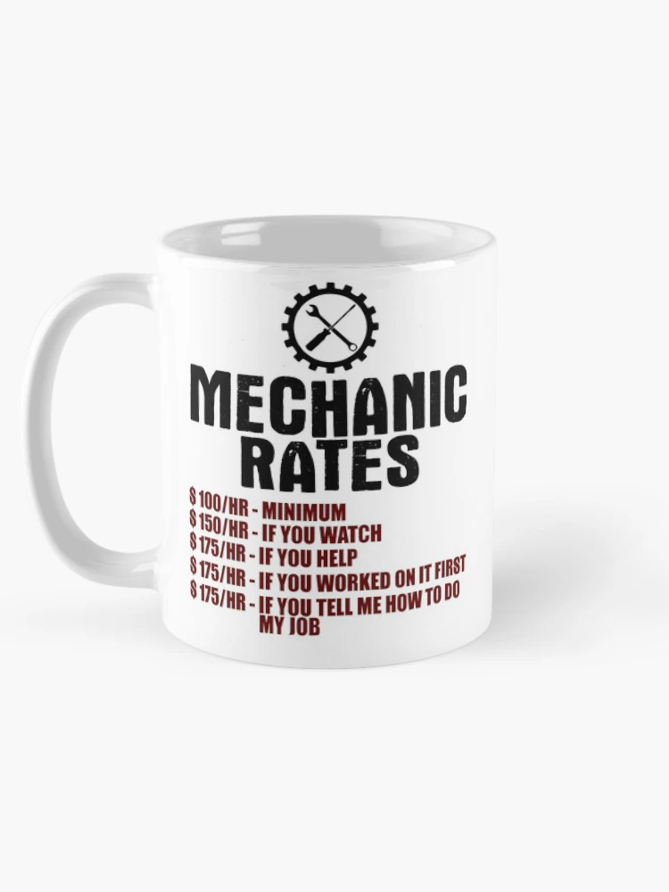 Thumbnail 5 of 6, Coffee Mug, Mechanic Rates designed and sold by Visualsplendors.