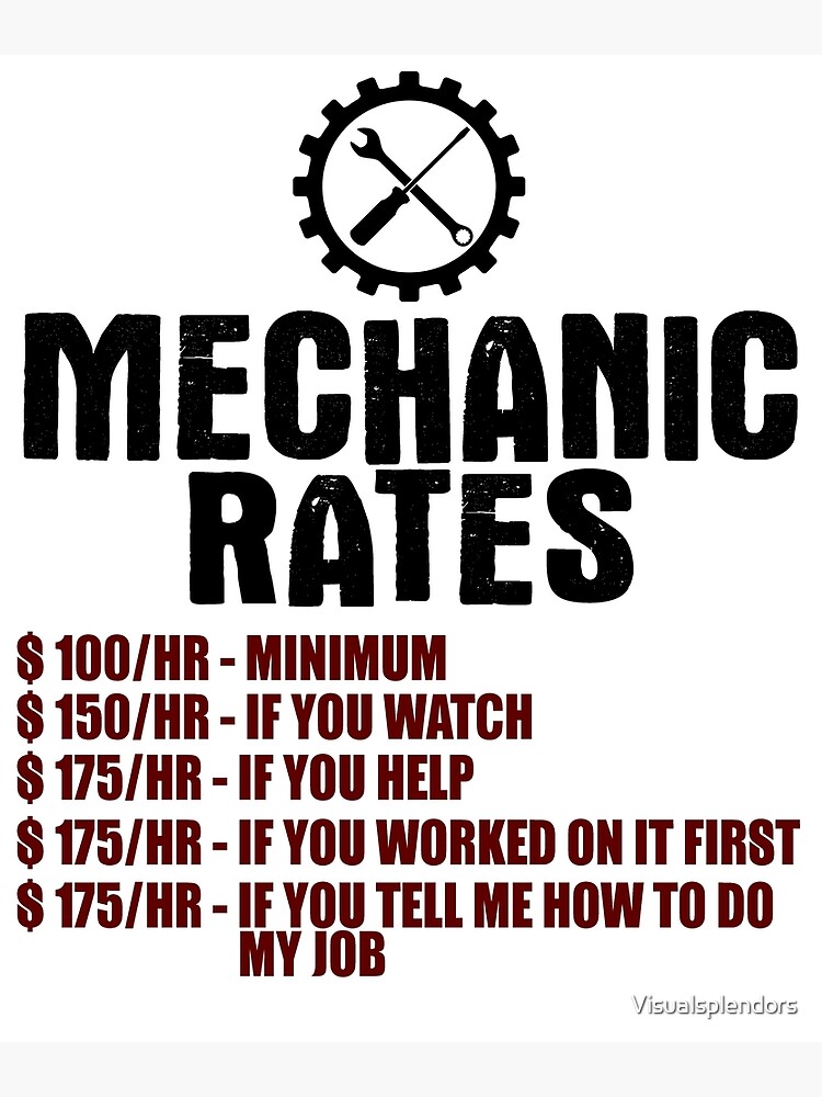 "Mechanic Rates" Poster for Sale by Visualsplendors Redbubble