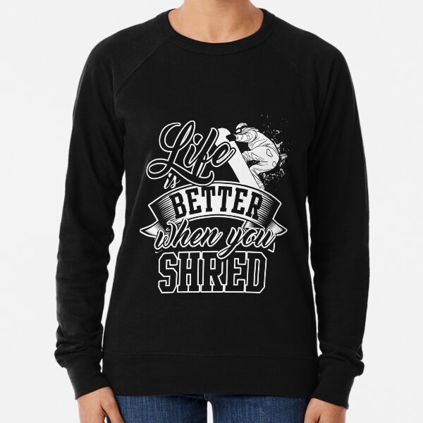 Snowboarding Is Life Sweatshirts Hoodies Redbubble