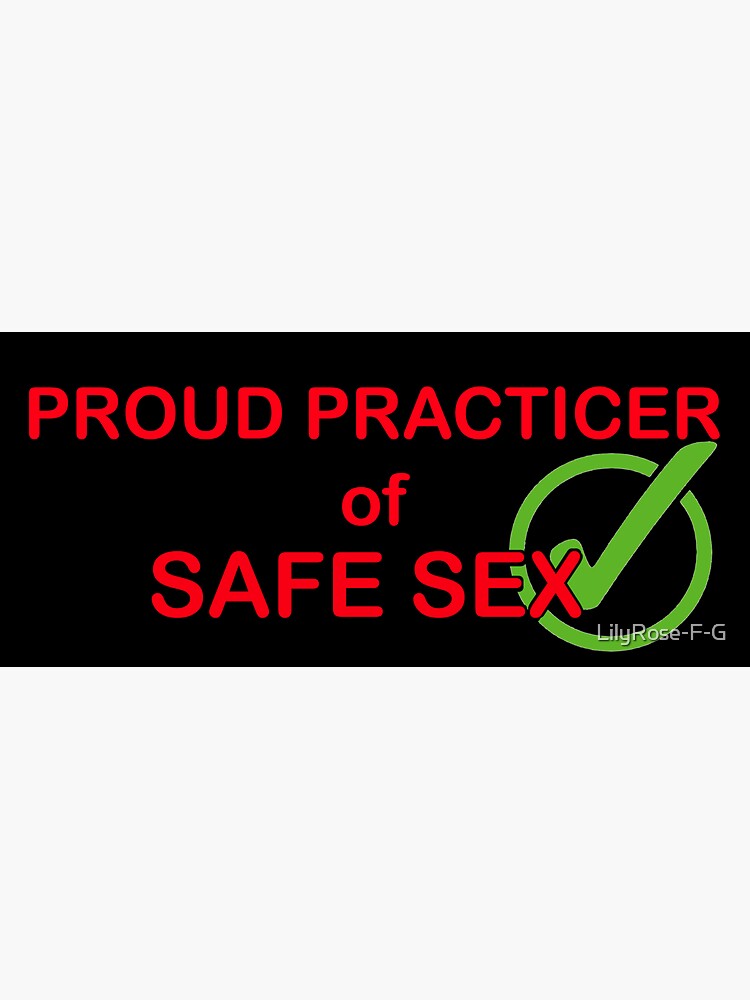 Practice Safe Sex Sticker for Sale by LilyRose F G Redbubble 