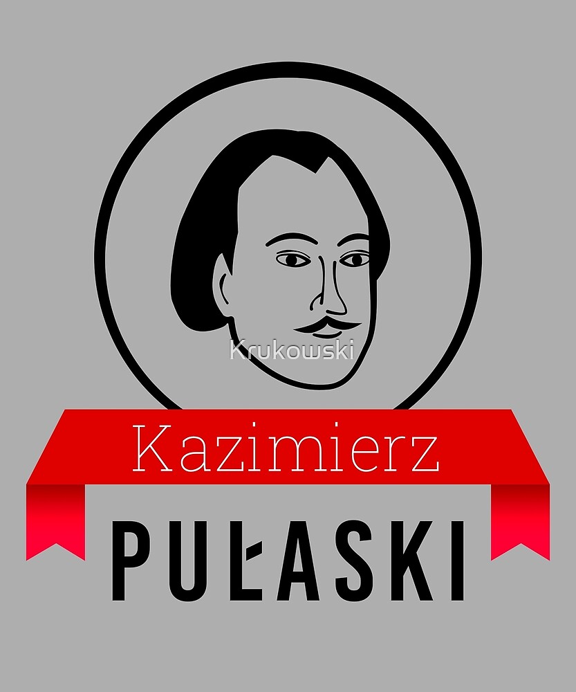 "Kazimierz Pulaski Casimir Pulaski Polish father of the American ...