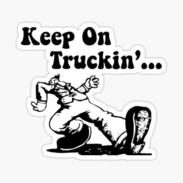 keep trucking
