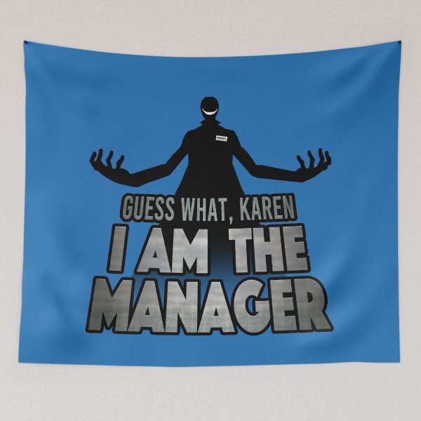 Item preview, I Am The Manager, Karen designed and sold by ChuArts.