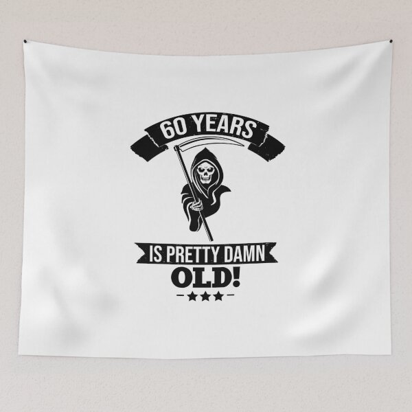 Item preview, 60 years is pretty damn old! designed and sold by Cutebutfunny.