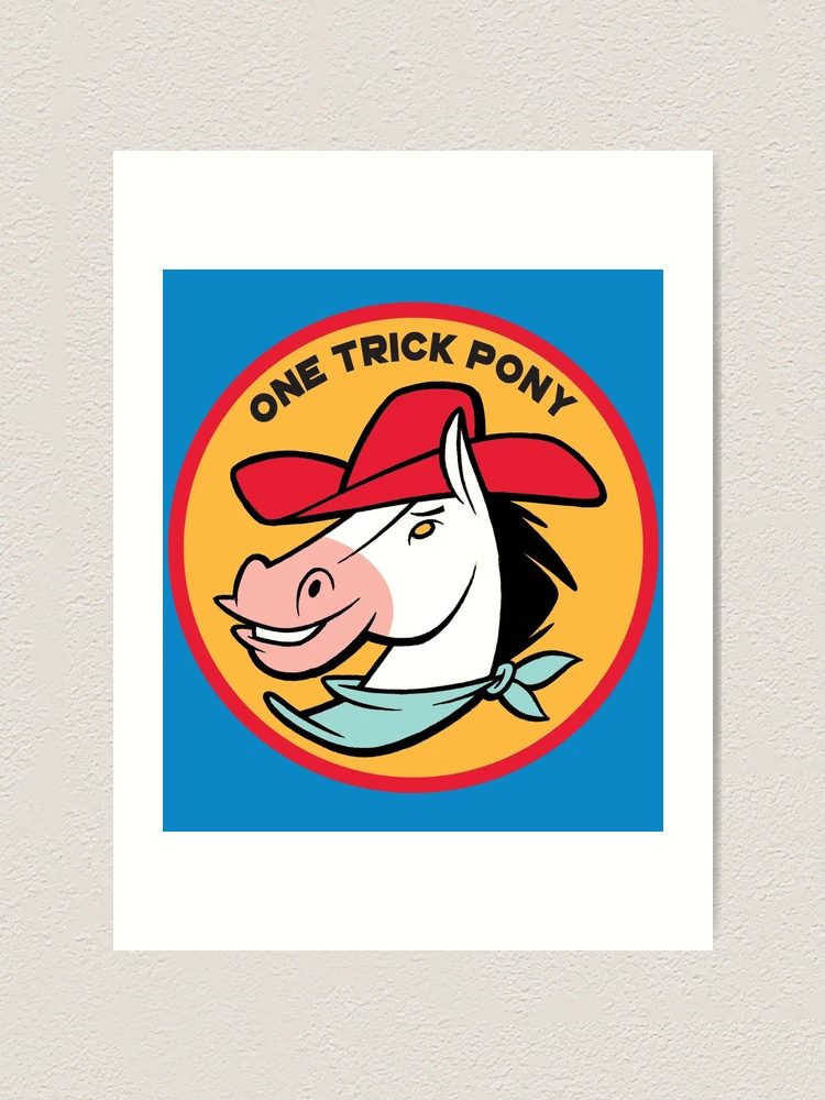 One Trick Pony