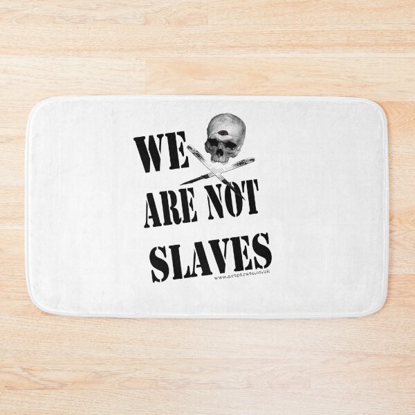 Item preview, We Are Not Slaves designed and sold by artpirate.