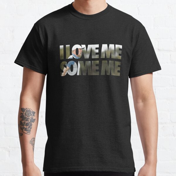 I LOVE ME SOME ME  |  JUSTIN THOMAS QUOTE PRESIDENTS CUP GOLFER Classic T-Shirt