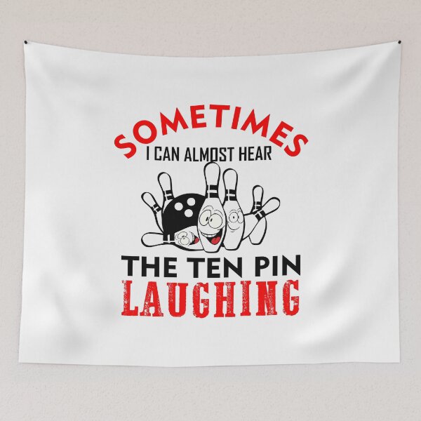 Item preview, Sometimes I can almost hear The ten pin laughing bowling designed and sold by hadleydesigns.