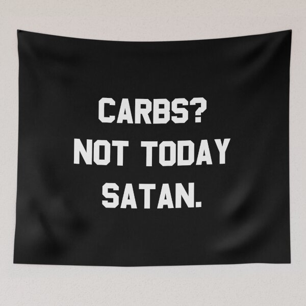Item preview, Carbs Not Today Satan designed and sold by flippinsg.