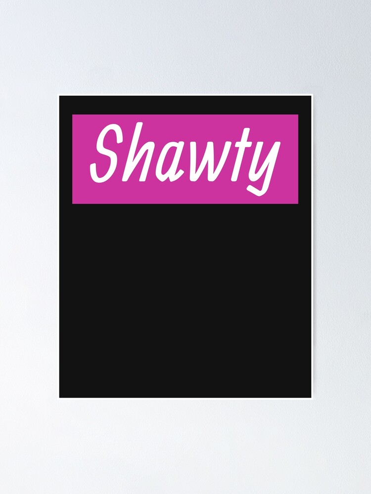 Shawty Sticker for Sale by HiddenStar02