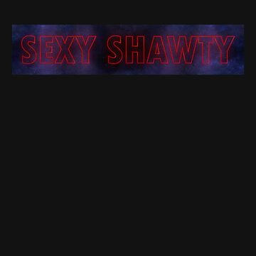 Shawty Poster for Sale by HiddenStar02