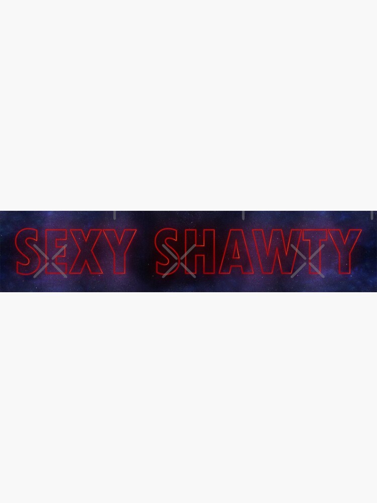 Shawty Sticker for Sale by HiddenStar02