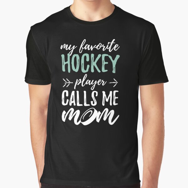 Item preview, My Favorite Hockey Player Calls Me Mom Icehockey designed and sold by jeffded.