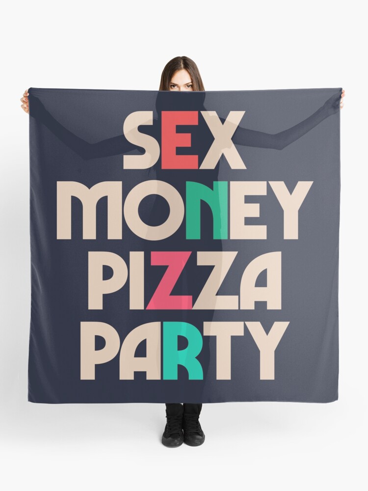 Sex Geld Pizza Party Inspirierendes Zitat Motivierende Spruche Hedonistisch Hedonismus Das Leben Geniessen Tuch Von Spallutos Redbubble
