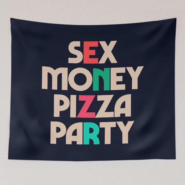Item preview, Sex, money, pizza, party, inspirational quote, motivational sayings, hedonistic, hedonism, enjoying life designed and sold by Spallutos.