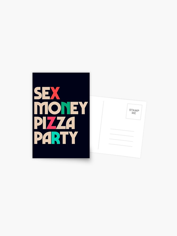 Carte Postale Sexe Argent Pizza Fete Citation Inspirante Dictons De Motivation Hedoniste Hedonisme Profiter De La Vie Par Spallutos Redbubble