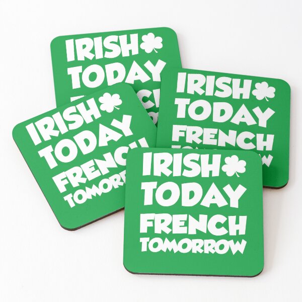 Item preview, Irish Today French Tomorrow With Shamrock designed and sold by jaycartoonist.